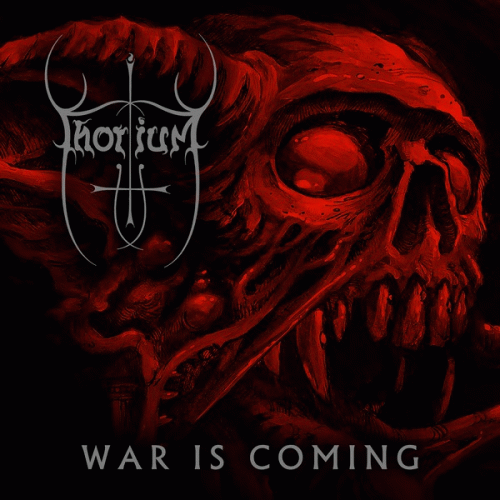 Thorium (DK) : War Is Coming